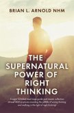 The Supernatural Power of Right Thinking! (eBook, ePUB) The Supernatural Power of Right Thinking! (eBook, ePUB)