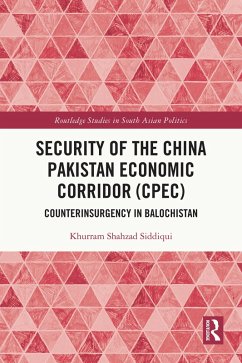 Security of the China Pakistan Economic Corridor (CPEC) (eBook, ePUB) - Siddiqui, Khurram
