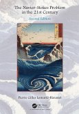 The Navier-Stokes Problem in the 21st Century (eBook, ePUB)