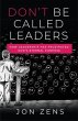 Don't Be Called Leaders (eBook, ePUB) - Bild 1