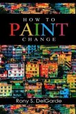 How To Paint Change (eBook, ePUB)