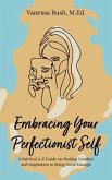 Embracing Your Perfectionist Self (eBook, ePUB)