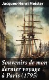 Souvenirs de mon dernier voyage à Paris (1795) (eBook, ePUB)