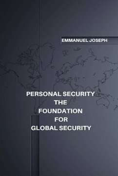Personal Security The Foundation For Global Security (eBook, ePUB) - Joseph, Emmanuel