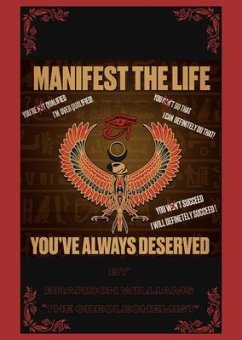 Manifest The Life You've Always Deserved (eBook, ePUB) - Chemist, Creole