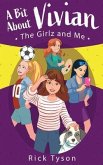 A Bit About Vivian, The GirlZ and Me (eBook, ePUB)