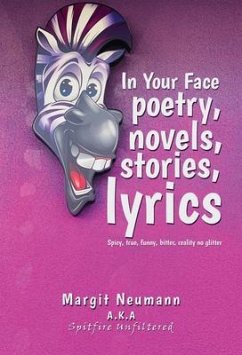 Cover In Your Face Poetry, Novels, Stories, Lyrics (eBook, ePUB)