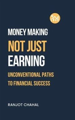 Making Money, Not Just Earning (eBook, ePUB) - Chahal, Ranjot Singh