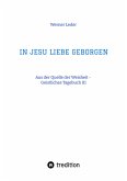 IN JESU LIEBE GEBORGEN - Zwiesprache mit Jesus (eBook, ePUB)