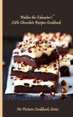 Walter the Educator's Little Chocolate Recipes Cookbook (eBook, ePUB)