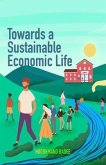 Towards A Sustainable Economic Life (eBook, ePUB)
