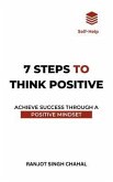 7 Steps to Think Positive (eBook, ePUB)