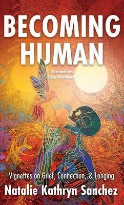 Becoming Human (eBook, ePUB) - Sanchez, Natalie Kathryn