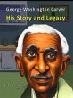George Washington Carver His Story and... - Bild 1