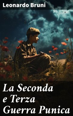 La Seconda e Terza Guerra Punica (eBook, ePUB) - Bruni, Leonardo