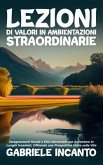 Lezioni di Valori in Ambientazioni Straordinarie (eBook, ePUB)