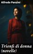 Trionfi di donna (novelle) (eBook, ePUB) - Bild 1