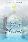 A Walk Through Heaven (eBook, ePUB)