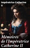 Mémoires de l'Impératrice Catherine II (eBook, ePUB)