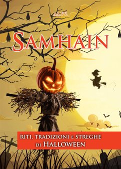 Samhain (eBook, ePUB) - Arrigoni, Laura; Azzoni, Alessandro; D’Ambrosio, Ossian; Ferrari, Manuela; Gamberoni, Sara; Guarente, Alice; Marrè, Davide; Modesto, Ivana; Morosoli, Marella; Notturno, Vento; Paganini, Alberto; Totaro, Christian