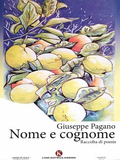 Nome e cognome - Raccolta di poesie (eBook, ePUB) - Pagano, Giuseppe