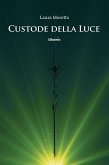 Custode della Luce (eBook, ePUB)