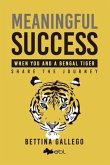 Meaningful Success: When You and a Bengal Tiger Share The Journey (eBook, ePUB)