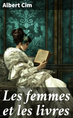 Les femmes et les livres (eBook, ePUB) - Cim, Albert