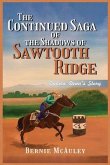 The Continued Saga of the Shadows of Sawtooth Ridge (eBook, ePUB) The Continued Saga of the Shadows of Sawtooth Ridge (eBook, ePUB)