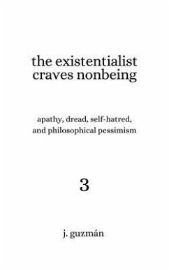 The Existentialist Craves Nonbeing (eBook, ePUB) - Guzmán, J.