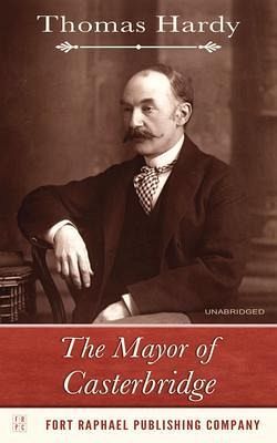 The Mayor of Casterbridge - Unabridged (eBook, ePUB)