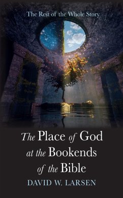 The Place of God at the Bookends of the Bible (eBook, ePUB)