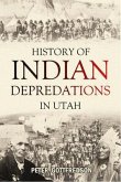 History of Indian Depredations in Utah (eBook, ePUB)