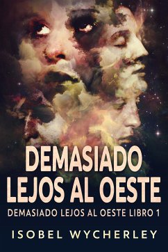 Demasiado Lejos al Oeste (eBook, ePUB) - Wycherley, Isobel