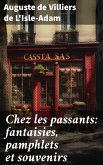 Chez les passants: fantaisies, pamphlets et souvenirs (eBook, ePUB)