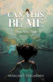 Can This Be Me (eBook, ePUB) Can This Be Me (eBook, ePUB)