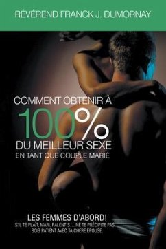 Comment Obtenir À 100% Du Meilleur Sexe En Tant Que Couple Marié (eBook, ePUB) Cover Comment Obtenir À 100% Du Meilleur Sexe En Tant Que Couple Marié (eBook, ePUB)