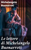 Le lettere di Michelangelo Buonarroti (eBook, ePUB)