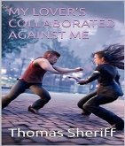 My lover's collaborated against me (eBook, ePUB)