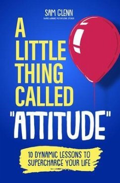 A Little Thing Called Attitude (eBook, ePUB) - Glenn, Sam