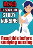 Read this before studying nursing (eBook, ePUB)