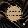 Orthodoxy by G. K. Chesterton (eBook,... - Bild 1