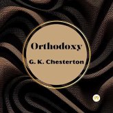 Orthodoxy by G. K. Chesterton (eBook, ePUB)