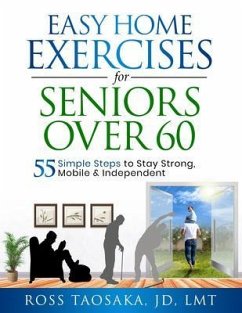 Easy Home Exercises for Seniors Over 60 (eBook, ePUB) - Taosaka