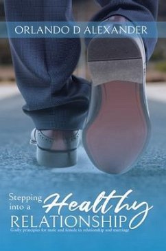 Stepping Into a Healthy Relationship (eBook, ePUB) - Alexander, Orlando D