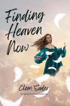 Finding Heaven Now (eBook, ePUB) - Suder, Clem
