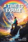 A Time to Exhale (eBook, ePUB) A Time to Exhale (eBook, ePUB)