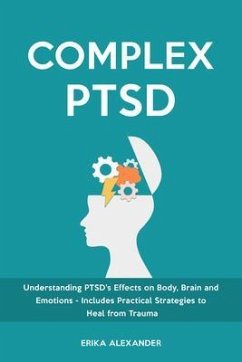 Complex PTSD (eBook, ePUB) - Alexander, Erika