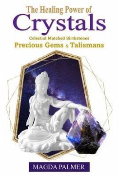 Cover The Healing Power of Crystals (eBook, ePUB)