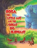 Rosa the Little Ant and the Great Big Elephant (eBook, ePUB)